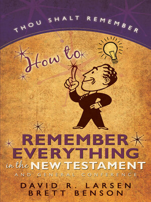 cover image of How to Remember Everything in the New Testment and General Conference